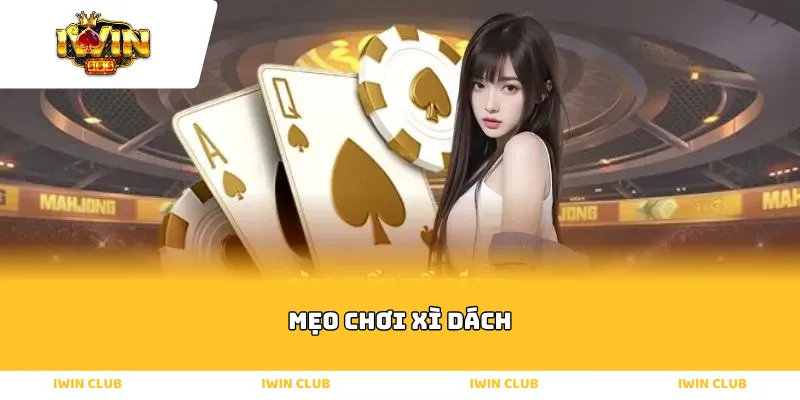 mẹo chơi xì dách